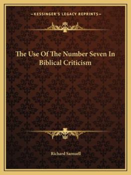 Paperback The Use Of The Number Seven In Biblical Criticism Book