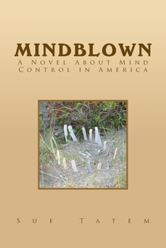 Paperback Mindblown: A Novel About Mind Control in America Book