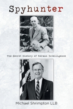 Paperback Spyhunter: The Secret History of German Intelligence Book