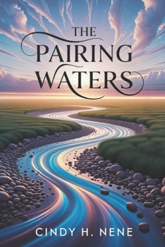 Paperback The Pairing Waters: Two Become One -John 7:38 Book