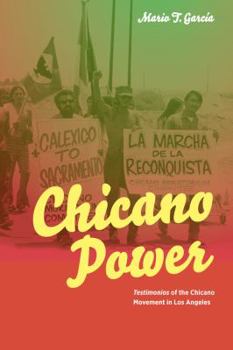 Hardcover Chicano Power: Testimonios of the Chicano Movement in Los Angeles Book