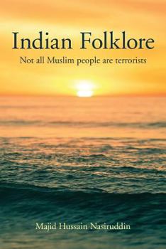 Paperback Indian Folklore: Not all Muslim people are terrorists Book