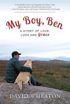 Hardcover My Boy, Ben: A Story of Love, Loss and Grace Book