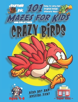 101 Mazes For Kids: SUPER KIDZ Book. Children - Ages 4-8 (US Edition). Cartoon Running Pink Bird w custom art interior. 101 Puzzles with solutions - ... time! (Superkidz - Birds 101 Mazes for Kids)
