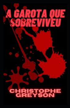 A garota que sobreviveu