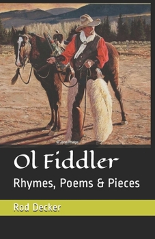 Paperback Ol Fiddler: Rhymes, Poems & Pieces Book
