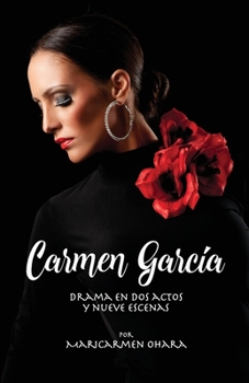 Paperback Carmen Garcia: Drama en dos actos y nueve escenas Book