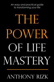 Paperback The Power of Life Mastery: An easy and practical guide to transforming your life Book