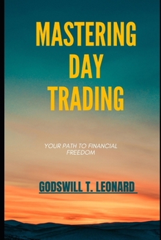 MASTERING DAY TRADING: Your Path to Financial Freedom
