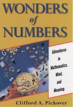 Hardcover Wonders of Numbers: Adventures in Math, Mind, and Meaning Book