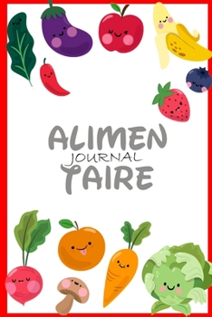 Journal Alimentaire: Journal Alimentaire en francais, Carnet Alimentaire,  Agenda minceur 90 jours régime alimentaire journal à compléter Au jour le ... journal regime mediterraneen (French Edition)
