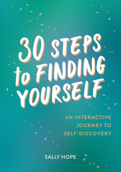 Paperback 30 Steps to Finding Yourself: An Interactive Journey to Self-Discovery Book