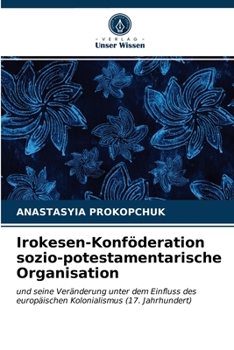 Paperback Irokesen-Konföderation sozio-potestamentarische Organisation [German] Book