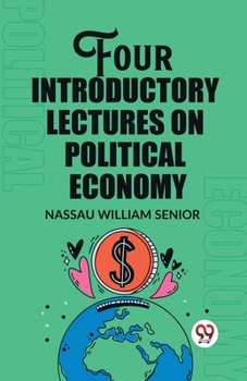 Paperback Four Introductory Lectures on Political Economy Book