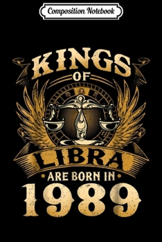 Paperback Composition Notebook: Kings Of Libra Are Born In 1989 29th Birthday Journal/Notebook Blank Lined Ruled 6x9 100 Pages Book