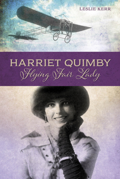 Hardcover Harriet Quimby: Flying Fair Lady Book
