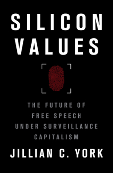 Paperback Silicon Values: The Future of Free Speech Under Surveillance Capitalism Book