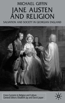 Hardcover Jane Austen and Religion: Salvation and Society in Georgian England Book