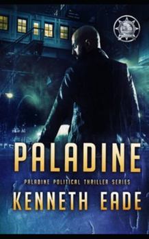 Paladine - Book #1 of the Paladine Political Thriller