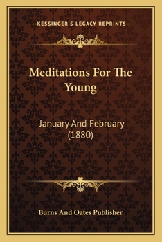 Paperback Meditations For The Young: January And February (1880) Book