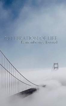 Hardcover celebration of life Remembrance blank page journal golden gate Bridge San Francisco: celebration of life Remembrance journal golden gate Bridge San Fr Book