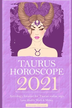 Paperback Taurus Horoscope 2021: Astrology forecast for Gemini zodiac sign, love, health, work & money Book