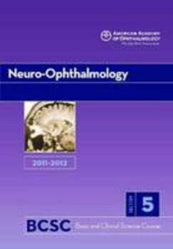2008-2009 Basic and Clinical Science Course: Section 5: Neuro-Ophthalmology - Book  of the Basic and Clinical Science Course (BCSC)