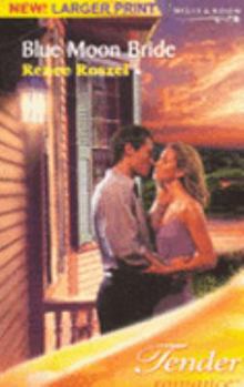 Paperback Blue Moon Bride (Mills & Boon Romance) (Tender Romance) Book