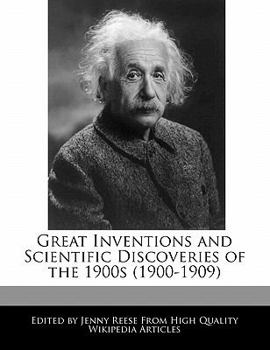 Paperback Great Inventions and Scientific Discoveries of the 1900s (1900-1909) Book