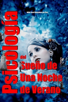 Psicología del Sueño de Una Noche de Verano (Spanish Edition)