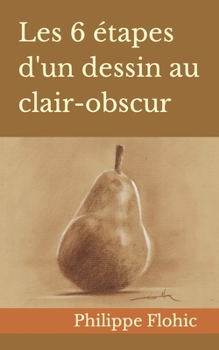 Paperback Les 6 étapes d'un dessin au clair-obscur [French] Book
