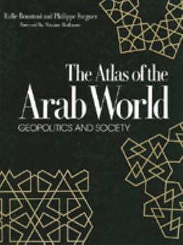 Hardcover The Atlas of the Arab World: Geopolitics and Society Book