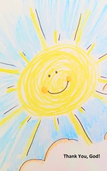 Paperback Thank you, God! Smiling Sun: A Prayer Book for Children Book