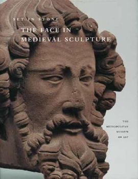 Hardcover Set in Stone: The Face in Medieval Sculpture Book