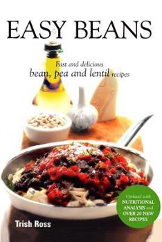 Paperback Easy Beans: Fast and Delicious Bean, Pea, and Lentil Recipes, Second Edition Book