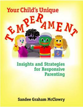 Paperback Your Child's Unique Temperament: Insights and Strategies for Responsive Parenting Book