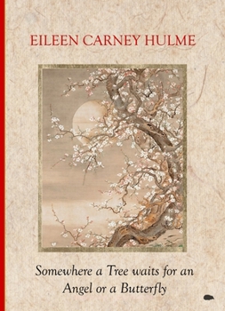 Paperback Somewhere a Tree waits for an Angel or a Butterfly Book