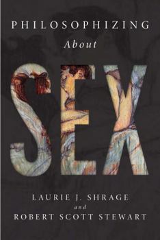 Paperback Philosophizing about Sex Book
