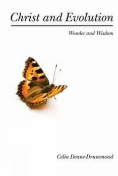 Paperback Christ and Evolution: Wonder and Wisdom. Celia Deane-Drummond Book