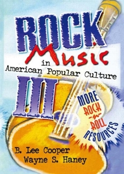 Paperback Rock Music in American Popular Culture III: More Rock 'n' Roll Resources Book