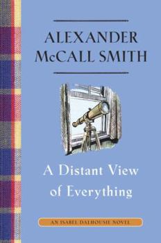 Hardcover A Distant View of Everything: An Isabel Dalhousie Novel (11) Book
