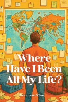 Where Have I Been All My Life?