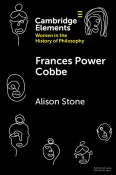 Frances Power Cobbe: Essential Writings of a Nineteenth-Century Feminist Philosopher