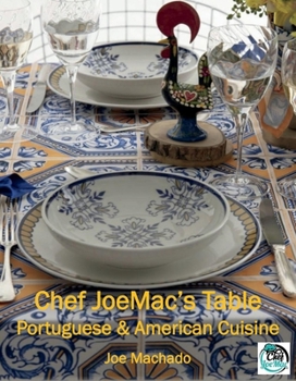 Hardcover Chef Joemac's Table: Portuguese & American Cuisine Book