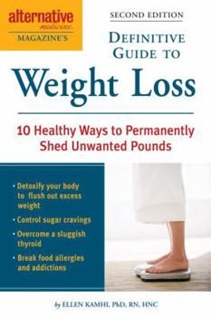 Paperback Alternative Medicine Magazine's Definitive Guide to Weight Loss: 10 Healthy Ways to Permanently Shed Unwanted Pounds Book
