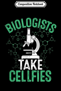 Paperback Composition Notebook: Biologists Take Cellfies Funny Selfie Science Journal/Notebook Blank Lined Ruled 6x9 100 Pages Book