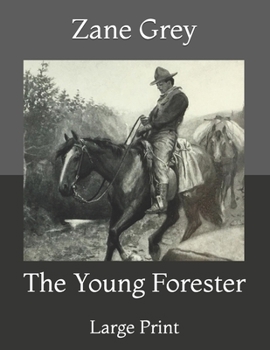 Paperback The Young Forester: Large Print Book