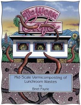 Paperback Worm Cafe: Mid-Scale Vermicomposting of Lunchroom Wastes Book