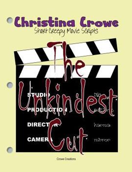 Paperback The Unkindest Cut: Short Creepy Movie Scripts Book