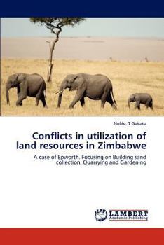 Paperback Conflicts in utilization of land resources in Zimbabwe Book